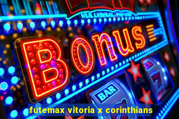 futemax vitoria x corinthians